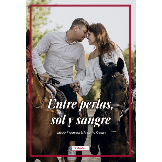 ENTRE PERLAS, SOL Y SANGRE