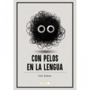 CON PELOS EN LA LENGUA