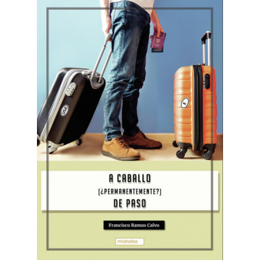 A CABALLO (�PERMANENTEMENTE?) DE PASO