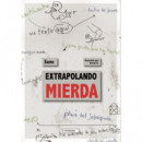 EXTRAPOLANDO MIERDA