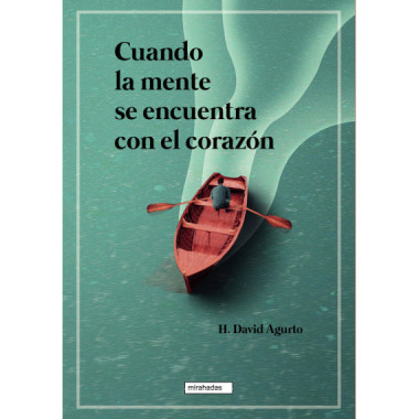 CUANDO LA MENTE SE ENCUENTRA CON EL CORAZON