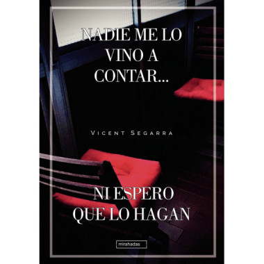 NADIE ME LO VINO A CONTAR... NI ESPERO QUE LO HAGAN