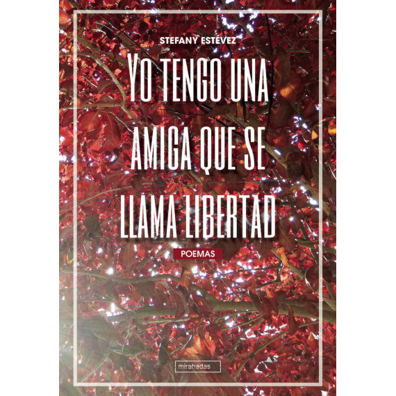 Yo tengo una amiga que se llama libertad