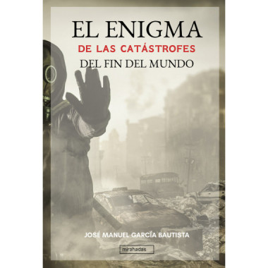 El enigma de las cat�strofes del fin del mundo