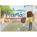 �DONDE VAMOS, MAMA?