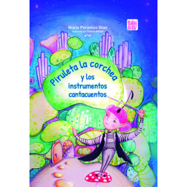 PIRULETA LA CORCHEA Y LOS INSTRUMENTOS CANTACUENTOS