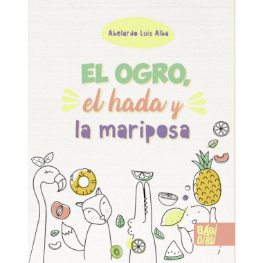 EL OGRO, EL HADA Y LA MARIPOSA