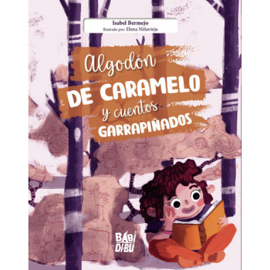 ALGODON DE CARAMELO Y CUENTOS GARRAPI�ADOS