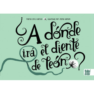 A DONDE IRA EL DIENTE DE LEON