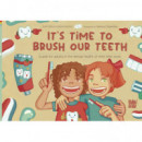 IT�S TIME TO BRUSH OUR TEETH