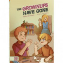 THE GROWNUPS HAVE GONE