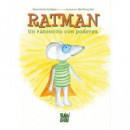RATMAN. UN RATONCITO CON PODERES