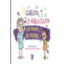Carlota, la abuela Julieta y su mundo de colores