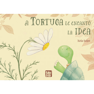 A TORTUGA LE ENCANTO LA IDEA