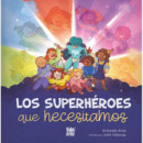 LOS SUPERHEROES QUE NECESITAMOS