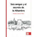 SEIS AMIGOS Y EL SECRETO DE LA ALHAMBRA