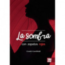 LA SOMBRA CON ZAPATOS ROJOS