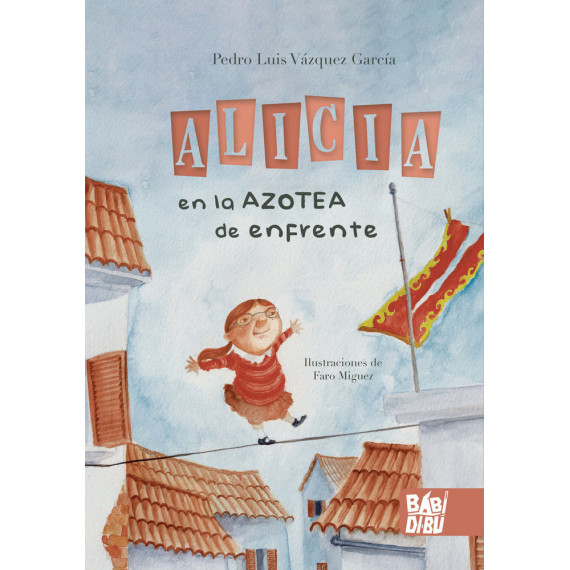 ALICIA EN LA AZOTEA DE ENFRENTE