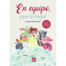 En equipo, �nace la magia!