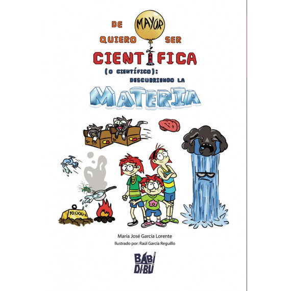 De mayor quiero ser Cient�fica (o Cient�fico): Descubriendo la materia