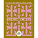 El tiempo que nos hizo nos deshace