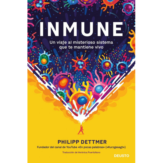 INMUNE: UN VIAJE AL MISTERIOSO SISTEMA QUE TE MANTIENE VIVO