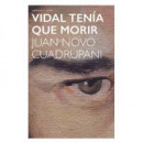 VIDAL TENIA QUE MORIR