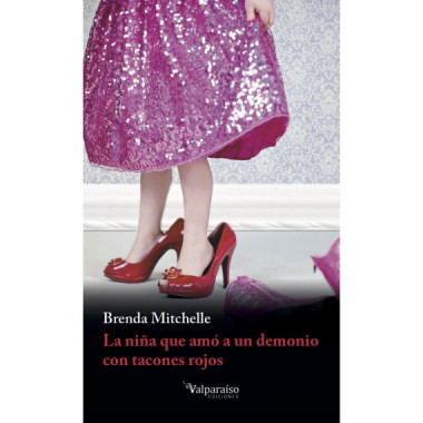 LA NI�A QUE AM� A UN DEMONIO CON TACONES ROJOS