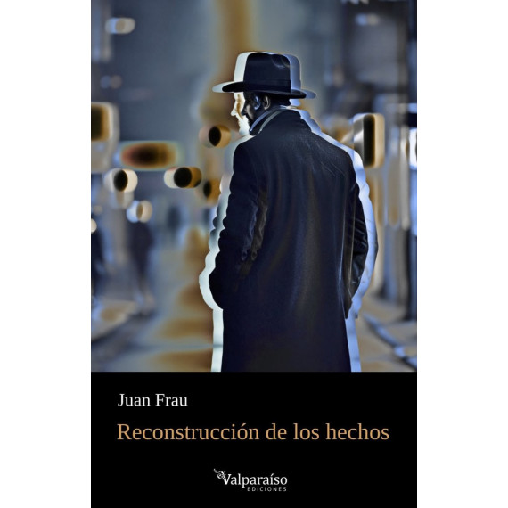 RECONSTRUCCION DE LOS HECHOS
