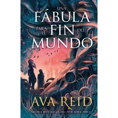 UNA FABULA PARA EL FIN DEL MUNDO