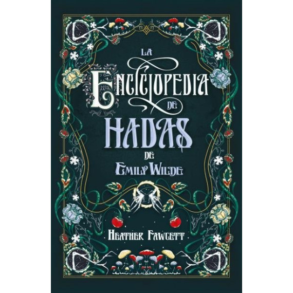 LA ENCICLOPEDIA DE HADAS DE EMILY WILDE