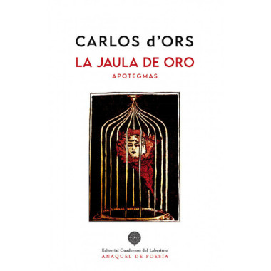 LA JAULA DE ORO (APOTEGMAS)