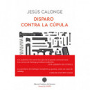 DISPARO CONTRA LA CUPULA