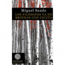 Los fil�sofos ya no brindan con cicuta