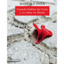 CUANDO HABLAN DE CRETA Y YO ESTOY EN MARTE