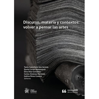 Discurso, materia y contextos: volver a pensar las artes