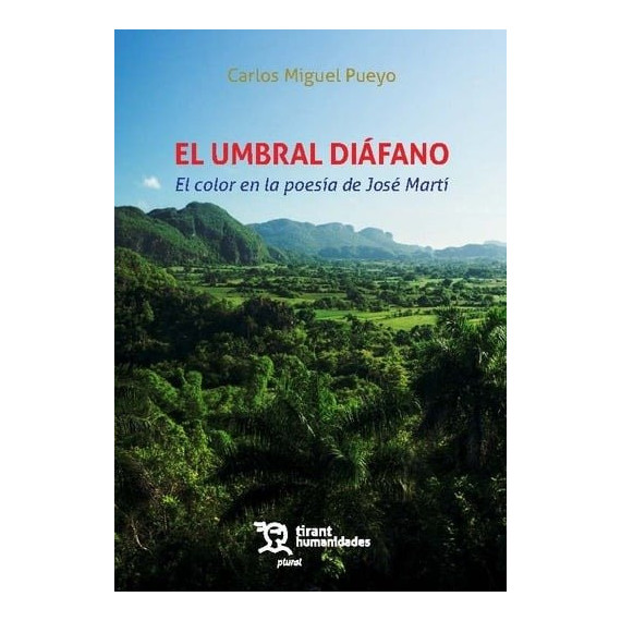 UMBRAL DIAFANO EL COLOR EN LA POESIA DE JOSE MARTI,EL