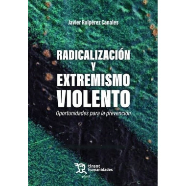 RADICALIZACION Y EXTREMISMO VIOLENTO OPORTUNIDADES PARA LA P