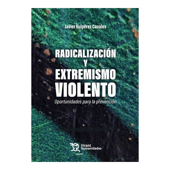 RADICALIZACION Y EXTREMISMO VIOLENTO OPORTUNIDADES PARA LA P