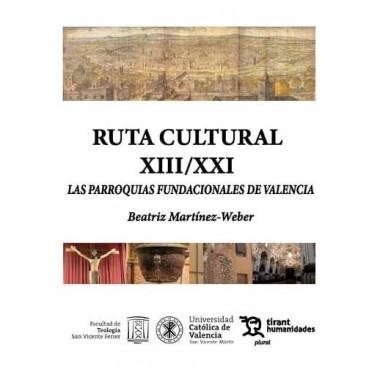 Ruta cultural XIII/ XXI Las parroquias fundacionales de Valencia
