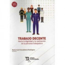 TRABAJO DECENTE HACIA LA DIGNIDAD Y LA REALIZACION DE LA PE