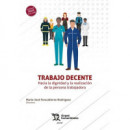 TRABAJO DECENTE HACIA LA DIGNIDAD Y LA REALIZACION DE LA PE