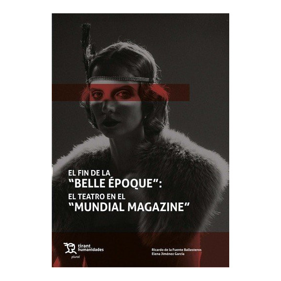 FIN DE LA BELLE EPOQUE EL TEATRO EN EL MUNDIAL MAGAZINE,EL