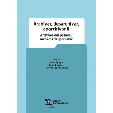 ARCHIVAR, DESARCHIVAR, ANARCHIVAR II