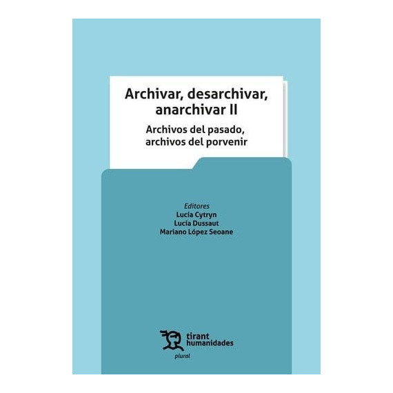 ARCHIVAR, DESARCHIVAR, ANARCHIVAR II