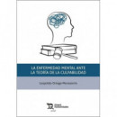 LA ENFERMEDAD MENTAL ANTE LA TEORIA DE LA CULPABILIDAD