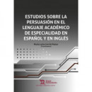 ESTUDIOS SOBRE LA PERSUASION EN EL LENGUAJE ACADEMICO DE ES
