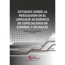 ESTUDIOS SOBRE LA PERSUASION EN EL LENGUAJE ACADEMICO DE ES