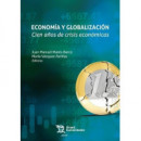 ECONOMIA Y GLOBALIZACION. CIEN A�OS DE CRISIS ECONOMICAS
