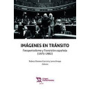 IMAGENES EN TRANSITO FOTOPERIODISMO Y TRANSICION ESPA�OLA
